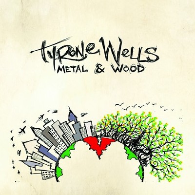 Free Download of Tyrone Wells' Metal & Wood