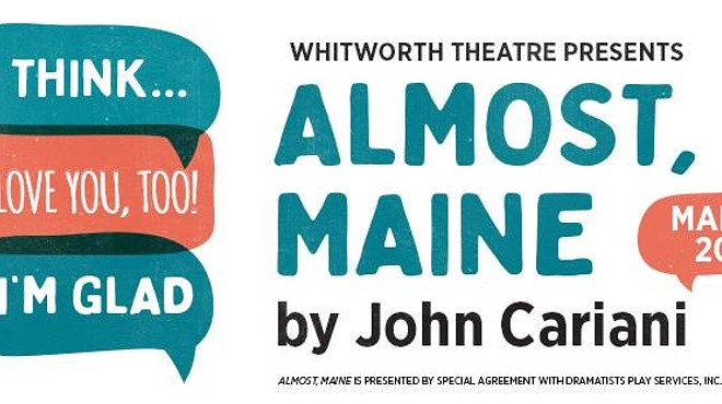 Whitworth Theatre: Almost, Maine