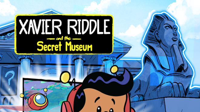 Xavier Riddle & the Secret Museum: A PBS Premiere