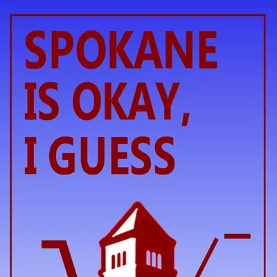 Image: Seven Alternatives To "Spokane Doesn't Suck"