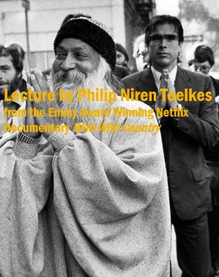 USA v. Osho: Lecture by Philip Niren Toelkes from Netflix's "Wild Wild Country"