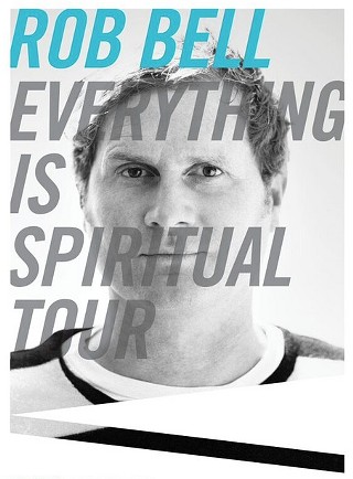Rob Bell: Everything Is Spiritual Tour