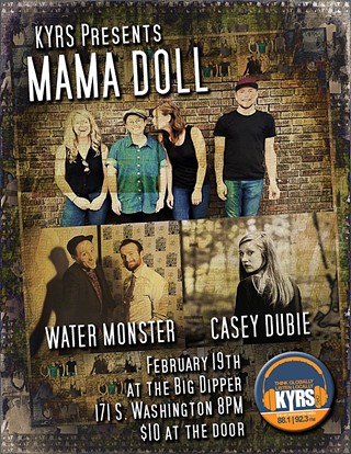 KYRS Presents: Mama Doll, Casey Dubie, Water Monster