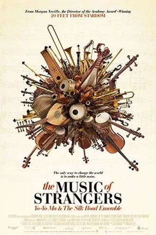 Image: The Music of Strangers: Yo-Yo Ma & the Silk Road Ensemble