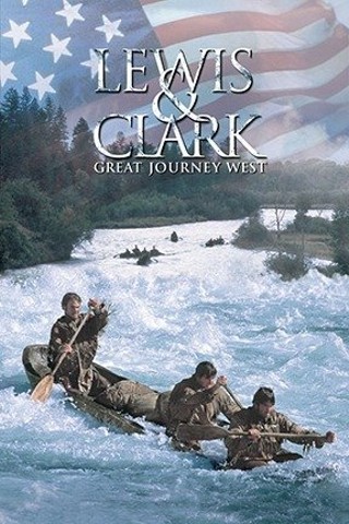 Lewis & Clark: Great Journey West