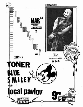 Local Pavlov Tape release show with Toner, Blue Smiley