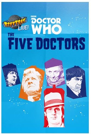 RiffTrax Live: Doctor Who – The Five Doctors