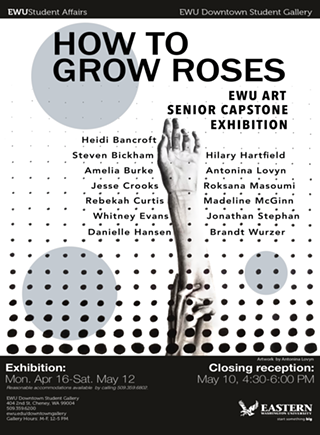 How to Grow Roses: EWU Art Senior Capstone Exhibition