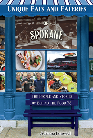 Image: Adriana Janovich: Unique Eats and Eateries of Spokane