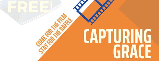 Capturing Grace: come for the film, stay for the raffle