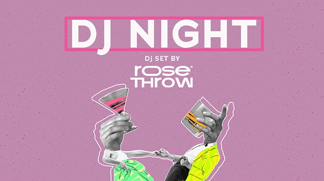 DJ Night with Rose Throw