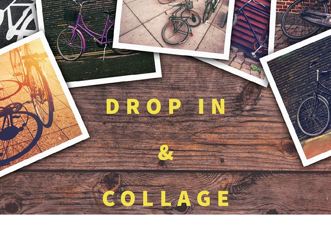 Drop In & Collage