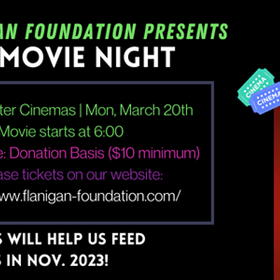 Flanigan Foundation Family Movie Night Fundraiser