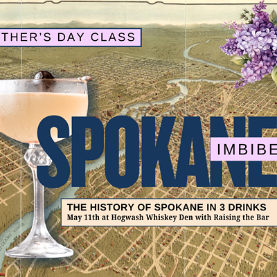 Image: The History of Spokane in 3 Drinks Cocktail Class