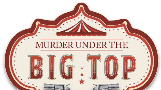 Murder Under the Big Top: Murder Mystery