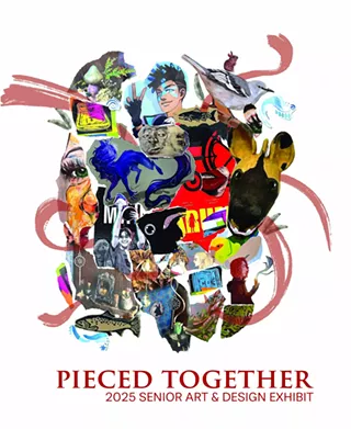 Image: Pieced Together: 2025 Senior Art & Design Exhibit