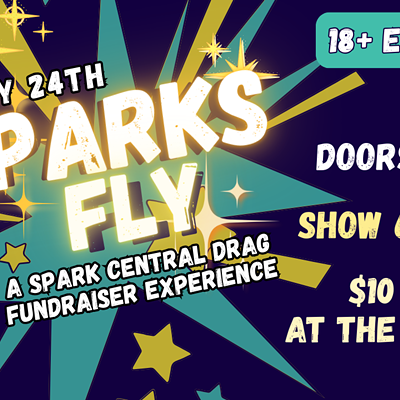 Image: Spark's Fly: A Drag Show Benefit for Spark Central