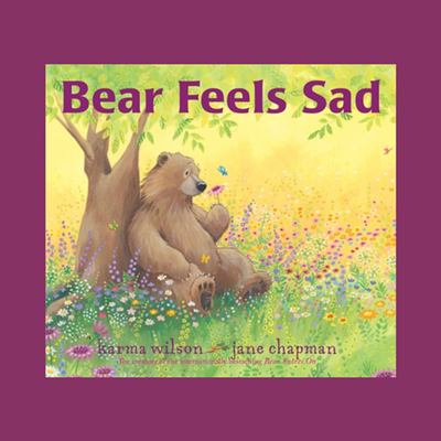 Image: Storytime: Bear Feels Sad by Karma Wilson