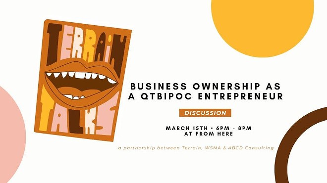 Terrain Talks: Business Ownership as a QTBIPOC Entrepreneur