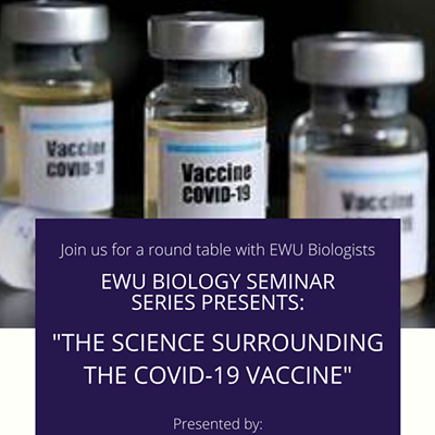 Join us for a roundtable about the COVID19 Vaccine  with EWU Biologists
