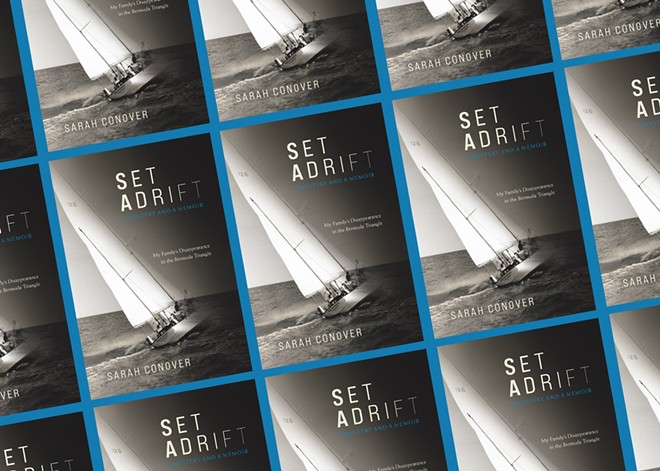 Sarah Conover's Set Adrift documents a tragic accident at sea and the grief that followed for those left ashore
