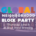 Global Neighborhood Block Party